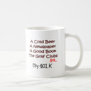 Mug Retraite "bière, clubs de golf et 401K "