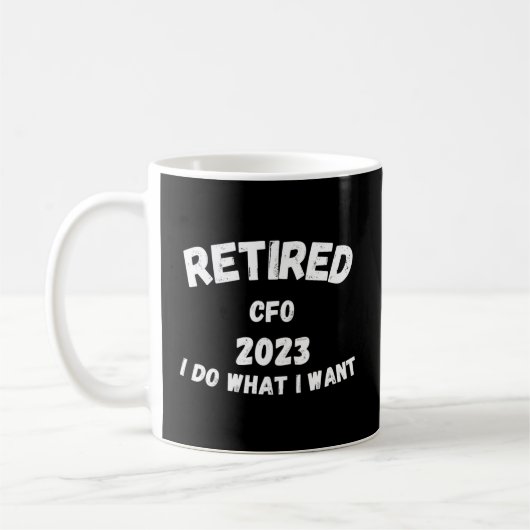 Mug Retraité Cfo 2023 Je Fais Ce Que Je Veux (Gauche)