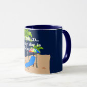 Mug Retraité, chaque jour est le samedi, (Devant droit)