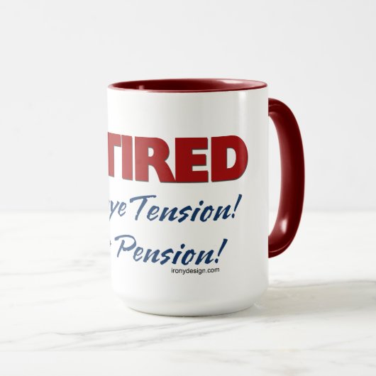 Mug Retraité Goodbye Tension Hello Pension (Devant droit)
