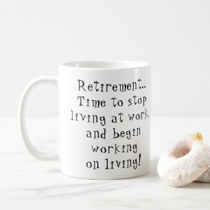 Mug Retraite Le temps de cesser de vivre au travail co