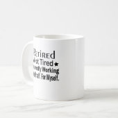 Mug Retraité Pas Fatigué Drôle Retraite (Devant gauche)