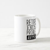 Mug Retraité Plus Mon Problème (Devant droit)