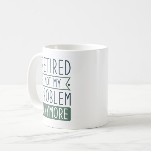 Mug Retraité Plus Mon Problème (Devant gauche)