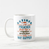 Mug Retraité Pracher Retraite Drôle Happier (Gauche)