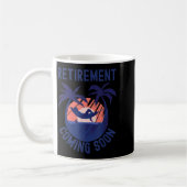 Mug Retraite Presque Retraitée Venant Bientôt Drôle Re (Gauche)