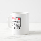 Mug Retraite promue Retraite à temps plein drôle (Devant gauche)