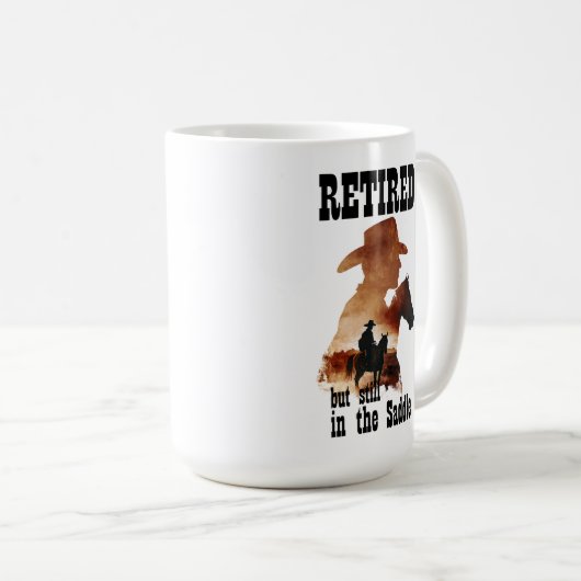 Mug Retraité toujours dans la selle retraite occidenta (Devant droit)