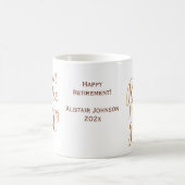 Mug Retraite Vous ne pouvez pas vous retirer d'être gé (Centre)