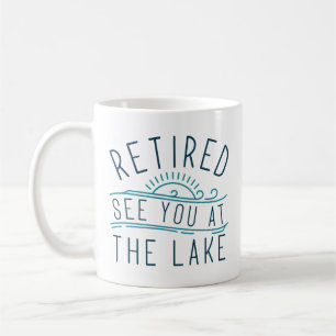 Mug Retraité Vous Voir Au Lac