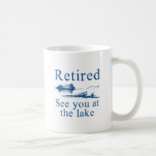 Mug Retraité Vous Voir Au Lac
