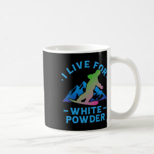 Mug Retro 90s 80s Snowboard I Live For White Powder