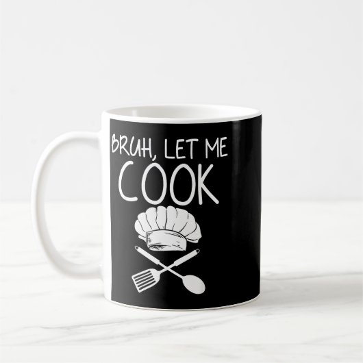 Mug Retro Bruh Let Me Cook Meme Funny Let Him Cook  (Gauche)