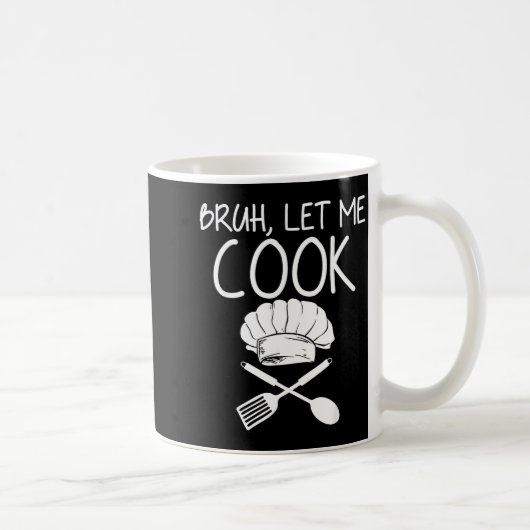 Mug Retro Bruh Let Me Cook Meme Funny Let Him Cook  (Droite)