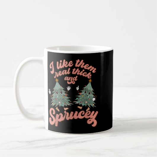 Mug Retro Christmas Tree I Like Them Real Thick And Sp (Gauche)