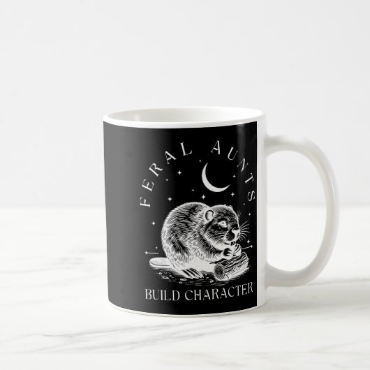 Mug Retro Feral Aunts Build Character Funny New Aunt C (Droite)
