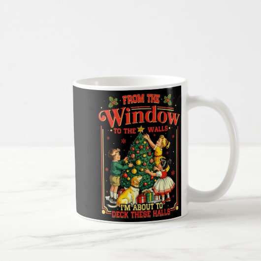 Mug Retro Funny Christmas Holiday From The Windows To (Droite)