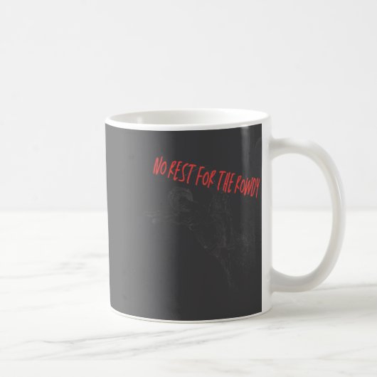 Mug Retro Funny No Rest For The Rowdy Rodeo Western  (Droite)