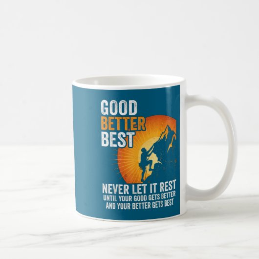 Mug Retro Good Better Never Let It Rest Till Your Good (Droite)