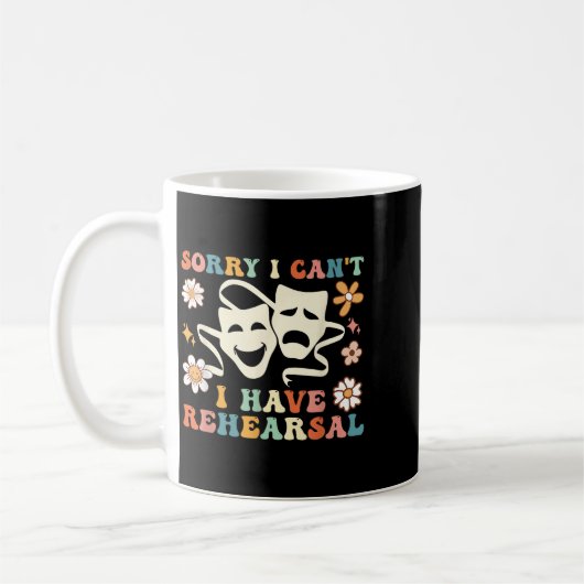 Mug Retro Groovy Sorry I Can't I Have Rehearsal  (Gauche)