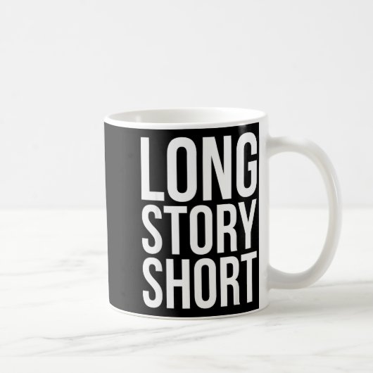 Mug Retro Long Story Short Funny Slang Saying Quote Gi (Droite)