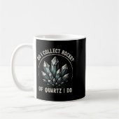 Mug Retro Of Quartz I Do Rock Collector Geode Hunter G (Gauche)