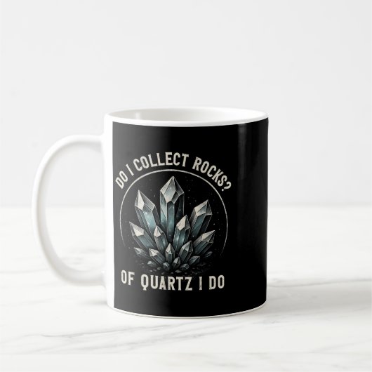 Mug Retro Of Quartz I Do Rock Collector Geode Hunter G (Gauche)