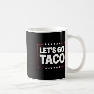 Mug Retro Trump Recule Toujours Allons Taco Drôle