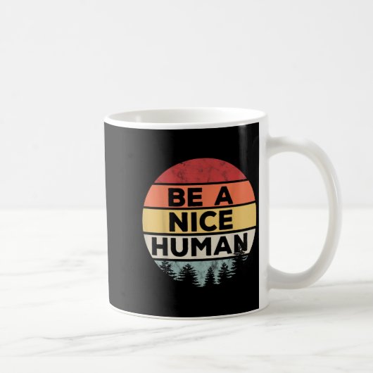 Mug Retro Vintage Be A Nice Human  (Droite)