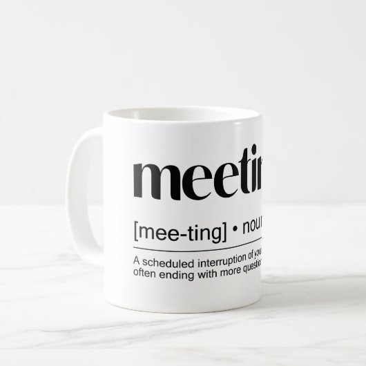 Mug "Réunion (nom) : Un événement où les minutes sont  (Devant gauche)