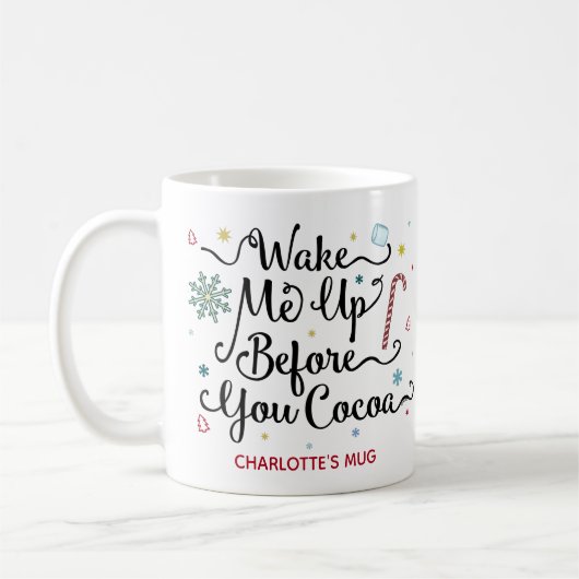 Mug Réveillez-Moi Avant Que Vous Cocoa Nom Personnalis (Gauche)