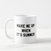 Mug Réveillez-moi quand c'est l'été (Gauche)