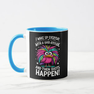 Mug Réveillez-vous avec une bonne attitude et puis il
