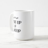 Mug Réveillez-vous et maquillage (Devant gauche)
