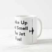 Mug Réveillez-vous et sentez la boue Jet Fuel Aviation (Devant droit)