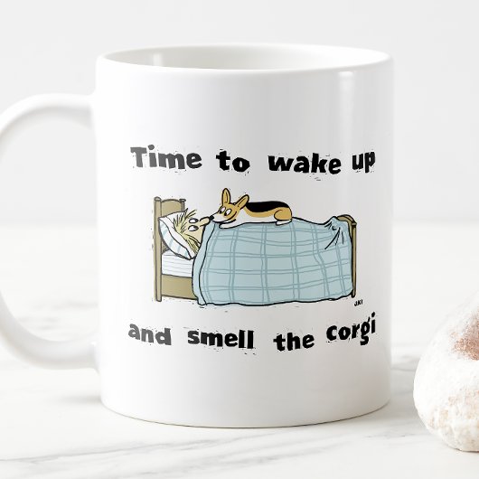 Mug Réveillez-vous et sentez le Corgi | Funny Corgi Lo