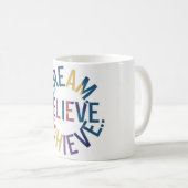 Mug Rêver, Crois, Atteindre L'Inspiration (Devant droit)