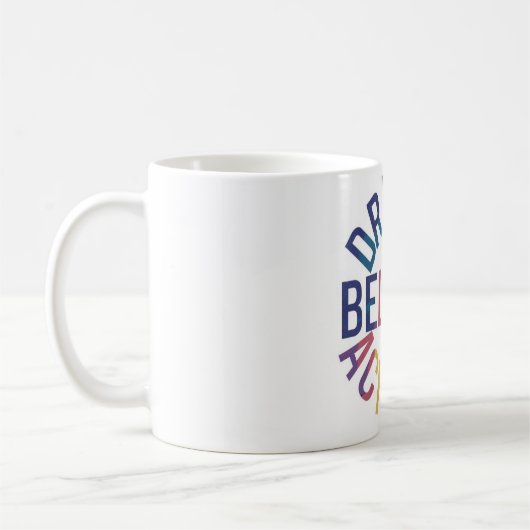 Mug Rêver, Crois, Atteindre L'Inspiration (Gauche)