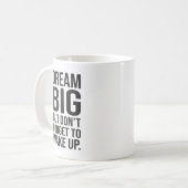 Mug Rêver grand mais n'oubliez pas de se réveiller - d (Devant gauche)