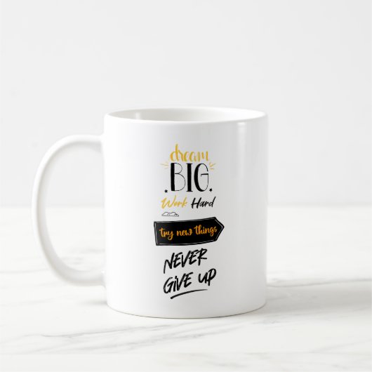 Mug Rêver gros travail dur essayer de nouvelles choses (Gauche)