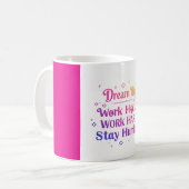 Mug Rêvez Gros. Travaille Dur. Reste humble (Devant gauche)
