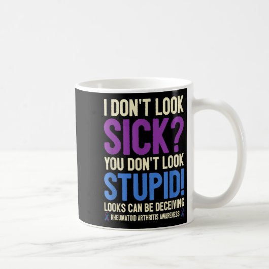 Mug Rheumatoid Arthritis Awareness Quote I Don't Look (Droite)