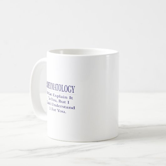 Mug Rhumatologie plaisanter .. Expliquer ne pas compre (Devant gauche)