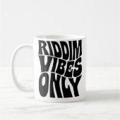 Mug Riddim Vibes Only Edm Rave Groovy (Gauche)