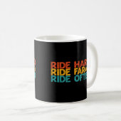 Mug Ride Dur Ride Far Ride Souvent Motorcycle Rider (Devant droit)