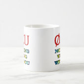 Mug Rien de mal avec vous (Centre)