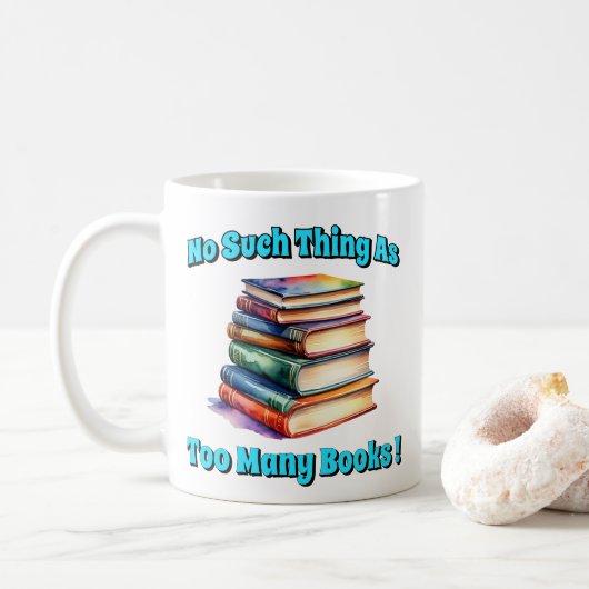 Mug Rien de tel que trop de livres! (Avec donut)