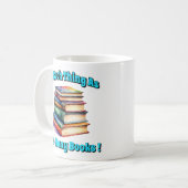 Mug Rien de tel que trop de livres! (Devant gauche)