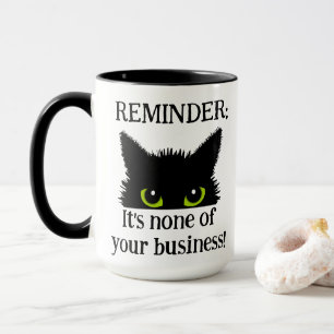 Mug Rien de votre affaire ! Café en chat noir