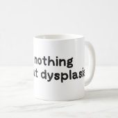 Mug Rien hanche au sujet de conscience de dysplasie (Devant droit)
